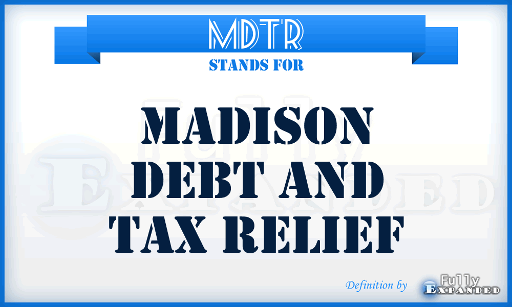 MDTR - Madison Debt and Tax Relief