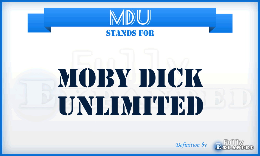 MDU - Moby Dick Unlimited