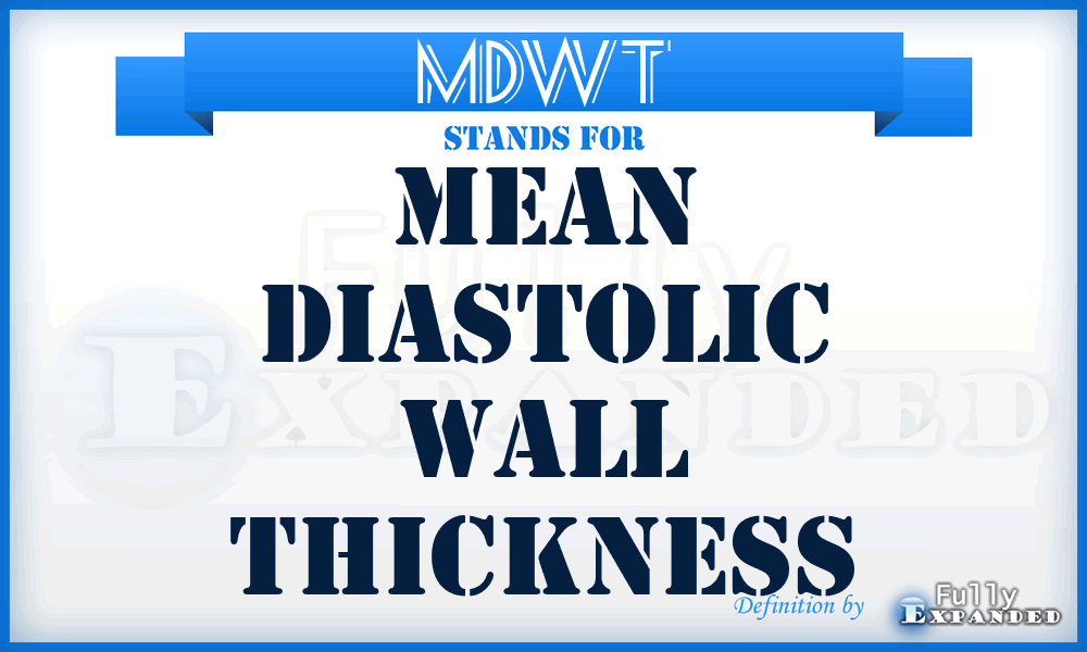 MDWT - Mean Diastolic Wall Thickness
