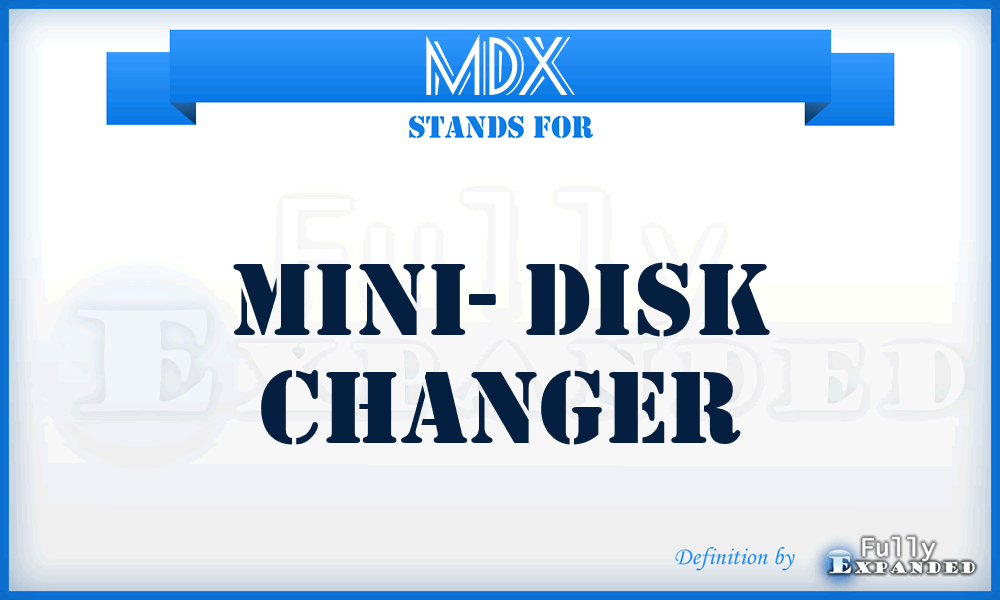 MDX - Mini- Disk Changer