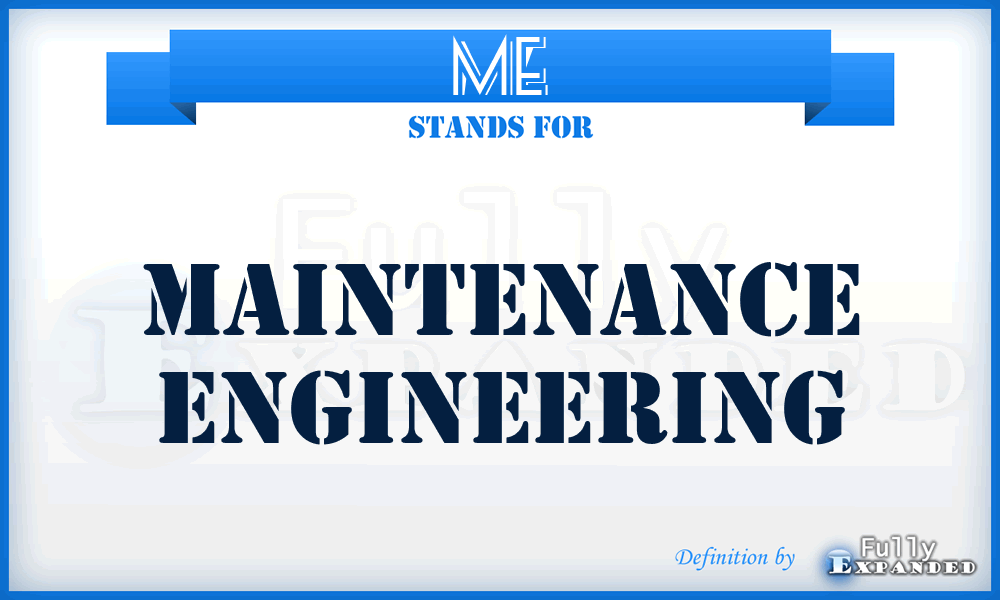 ME - Maintenance Engineering