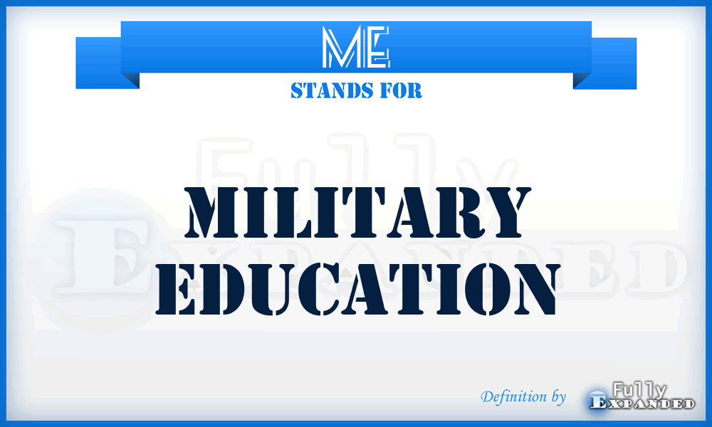 ME - Military Education