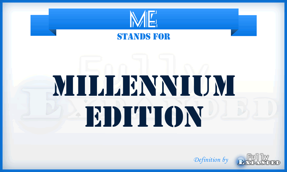 ME - Millennium Edition