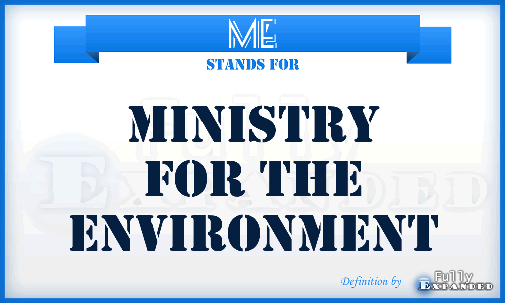 ME - Ministry for the Environment