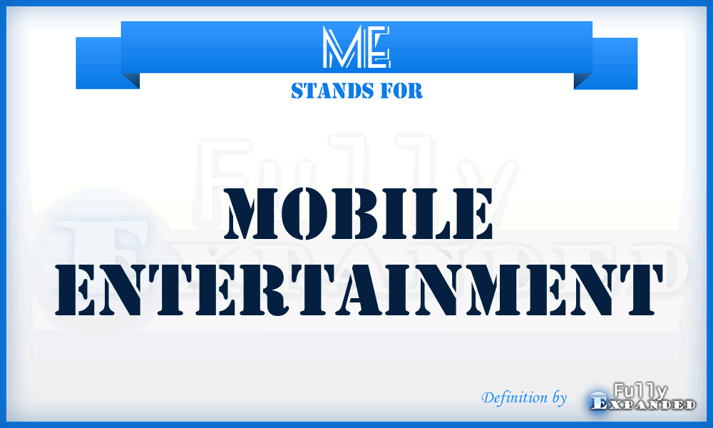 ME - Mobile Entertainment