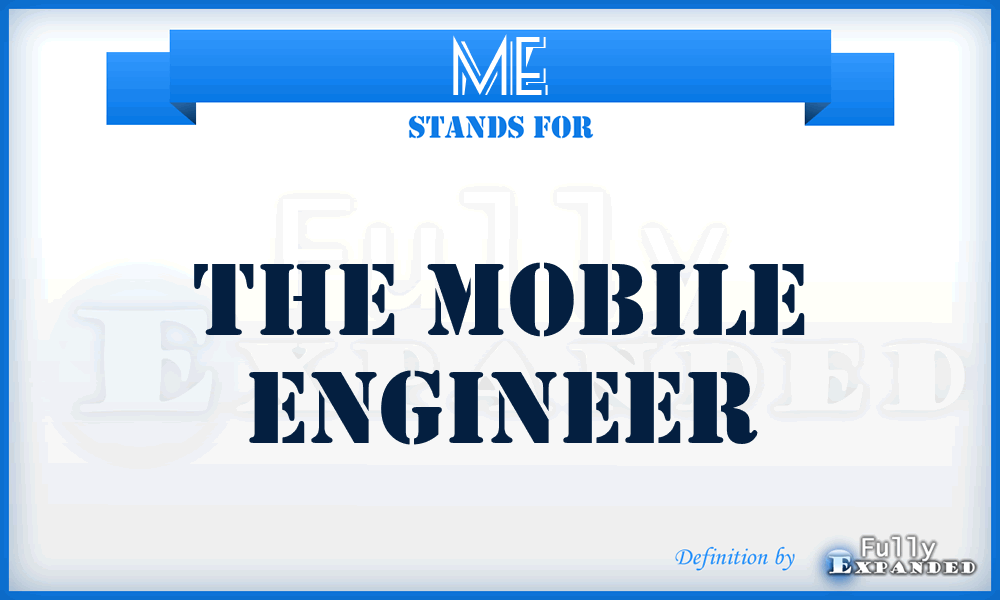 ME - The Mobile Engineer