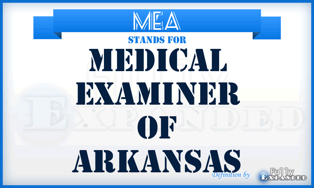 MEA - Medical Examiner Of Arkansas