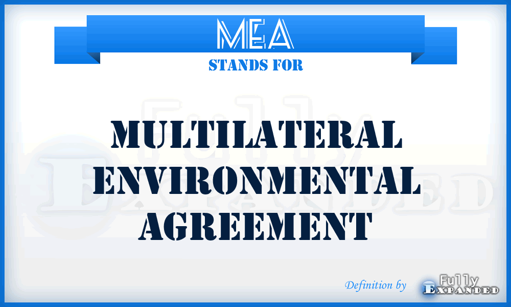 MEA - Multilateral Environmental Agreement