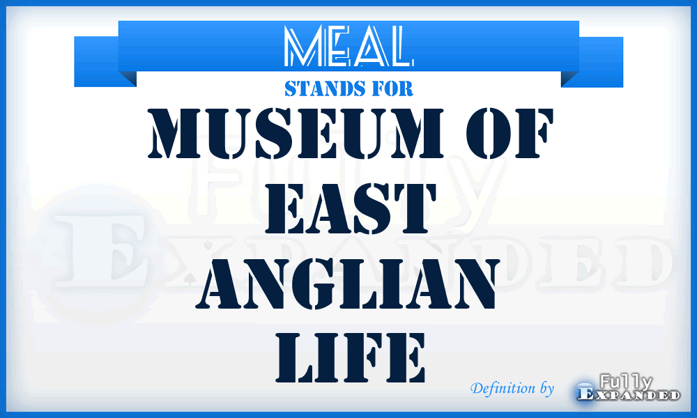 MEAL - Museum of East Anglian Life