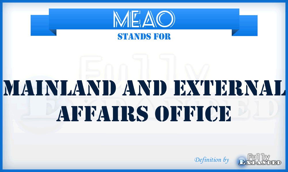 MEAO - Mainland and External Affairs Office