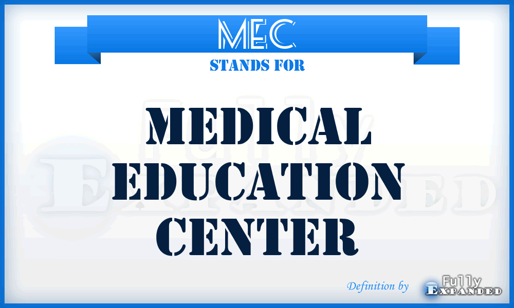 MEC - Medical Education Center