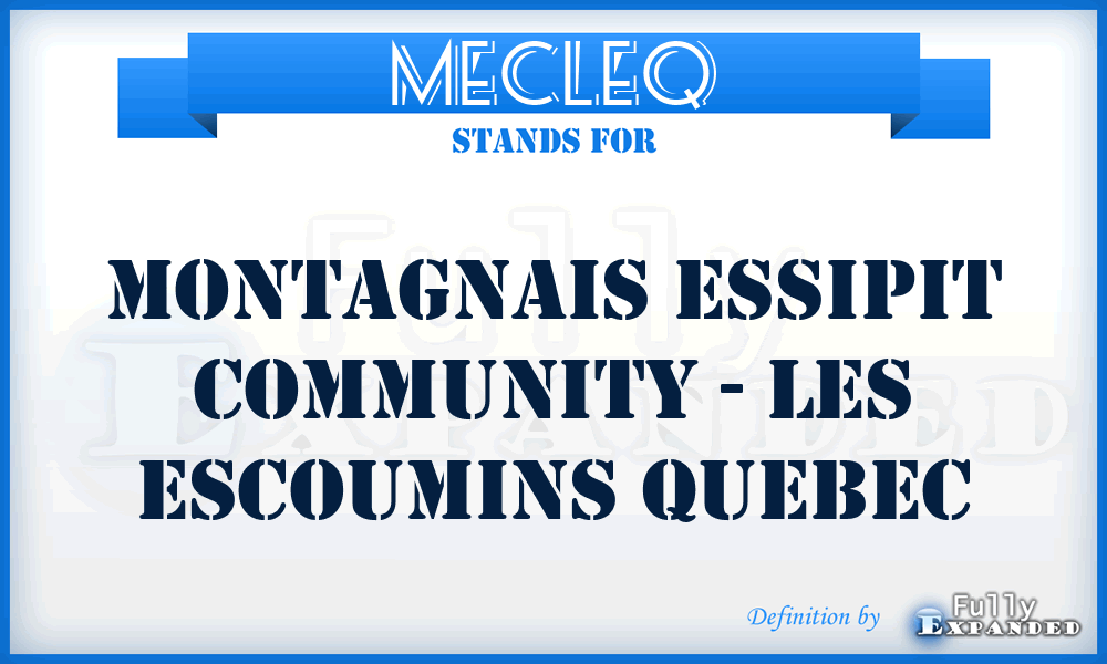 MECLEQ - Montagnais Essipit Community - Les Escoumins Quebec