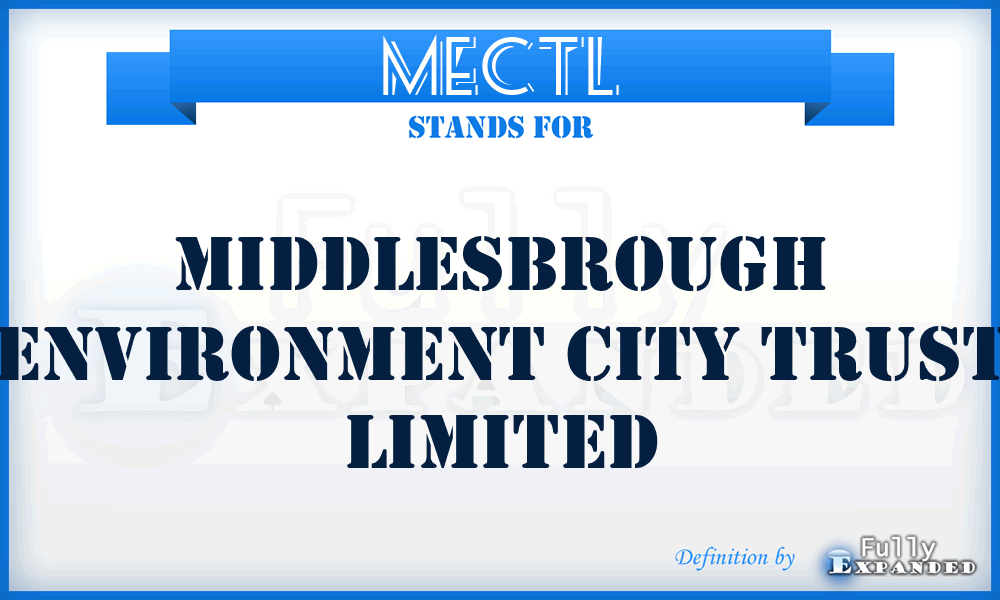 MECTL - Middlesbrough Environment City Trust Limited