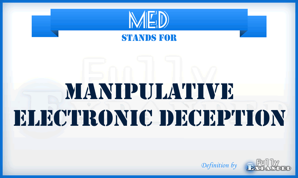MED - manipulative electronic deception