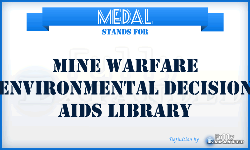 MEDAL - Mine Warfare Environmental Decision Aids Library