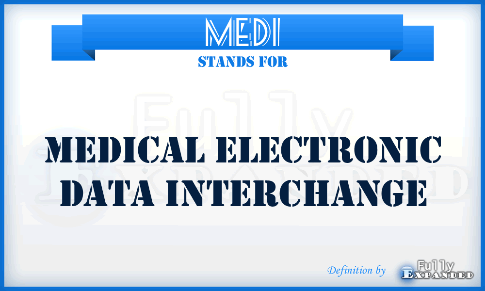 MEDI - Medical Electronic Data Interchange