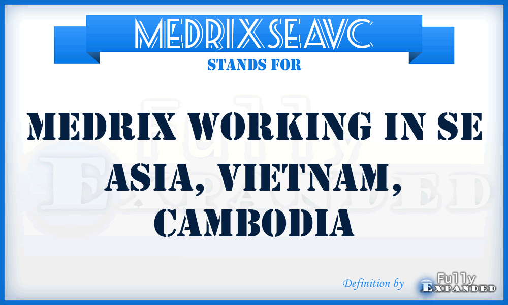 MEDRIXSEAVC - MEDRIX working in SE Asia, Vietnam, Cambodia
