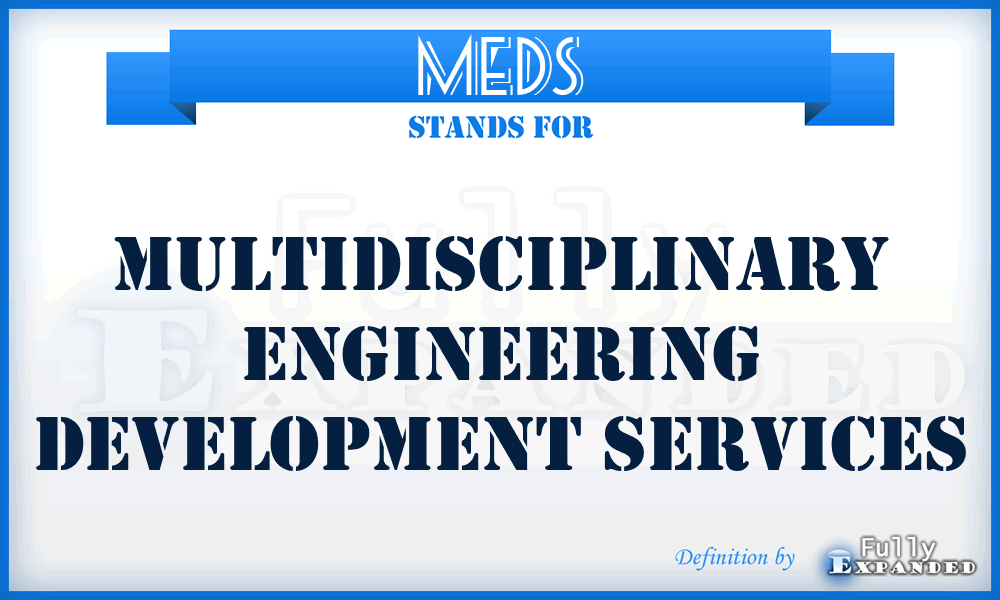 MEDS - Multidisciplinary Engineering Development Services