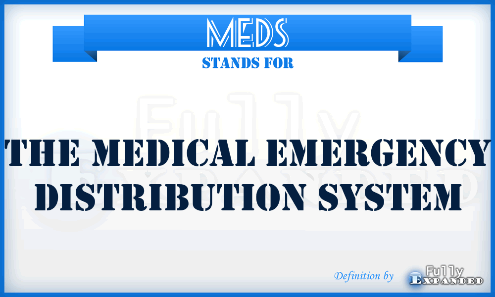 MEDS - The Medical Emergency Distribution System