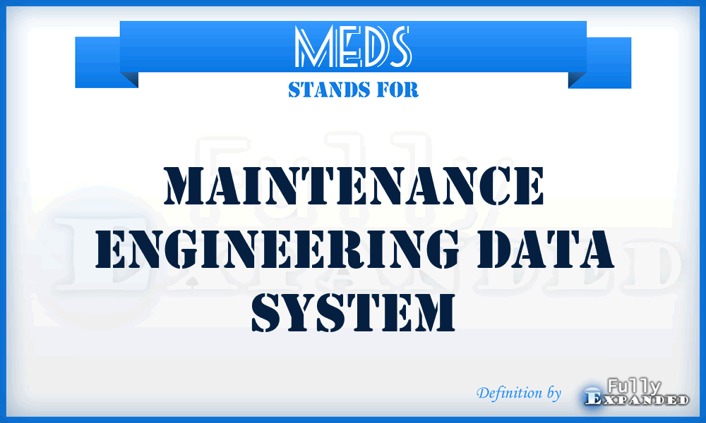 MEDS - maintenance engineering data system