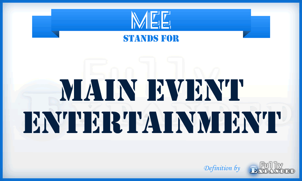 MEE - Main Event Entertainment