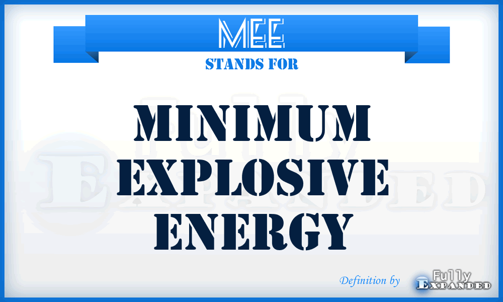 MEE - Minimum Explosive Energy