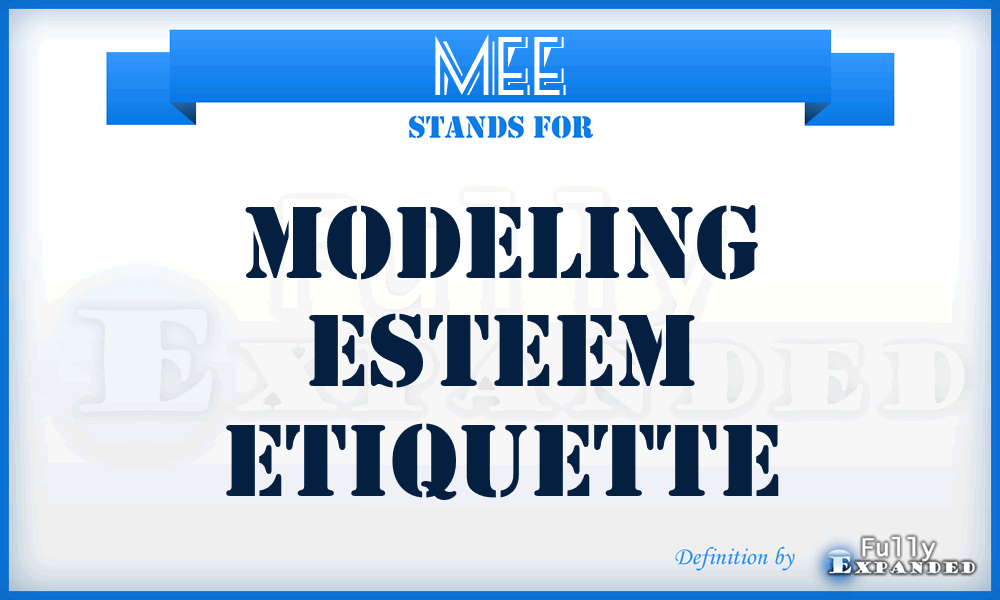 MEE - Modeling Esteem Etiquette