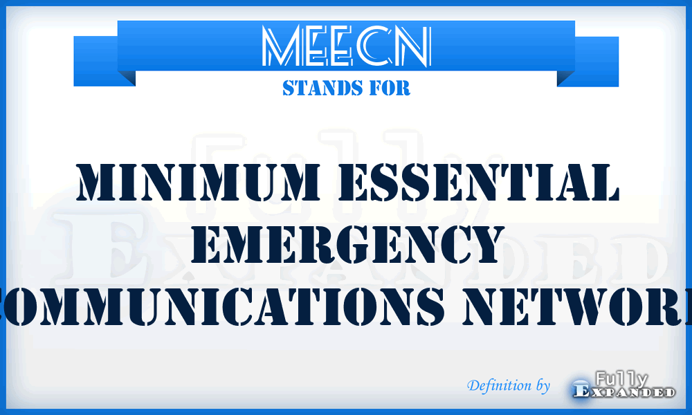 MEECN - minimum essential emergency communications network