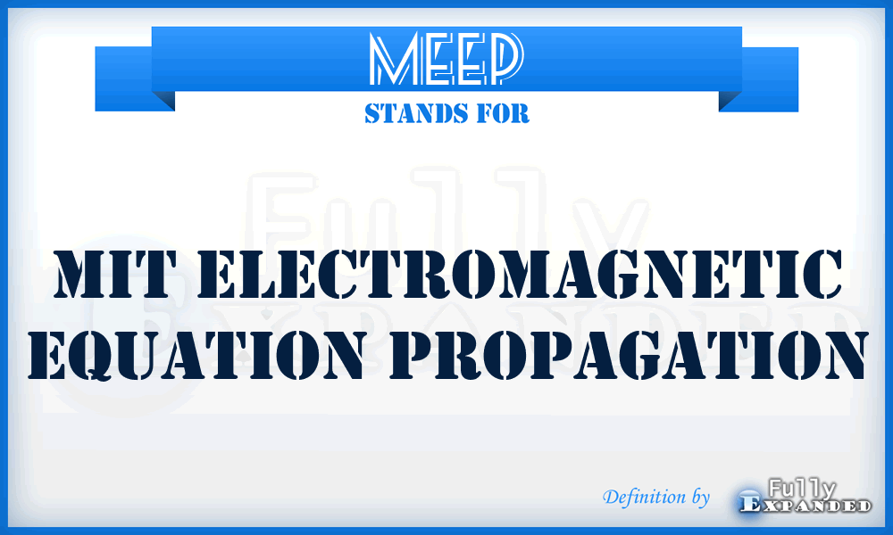 MEEP - MIT Electromagnetic Equation Propagation