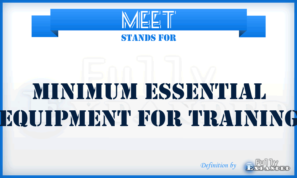 MEET - Minimum Essential Equipment for Training