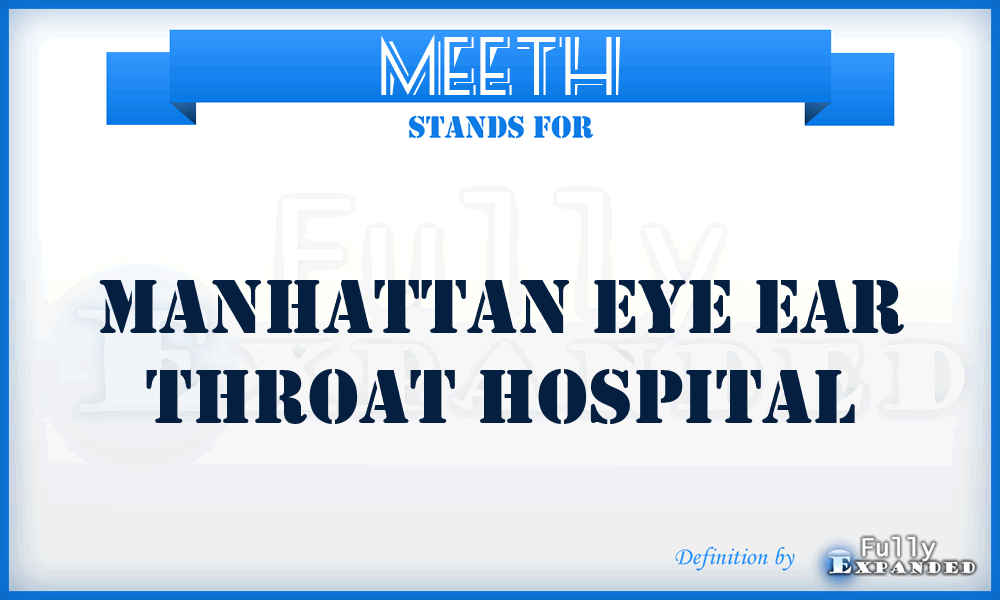 MEETH - Manhattan Eye Ear Throat Hospital
