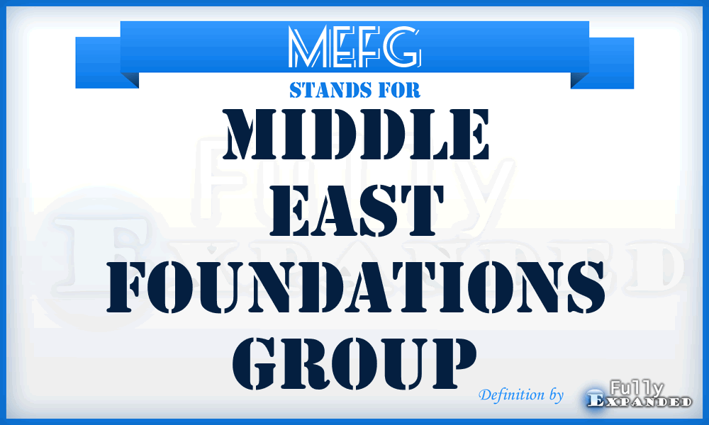 MEFG - Middle East Foundations Group