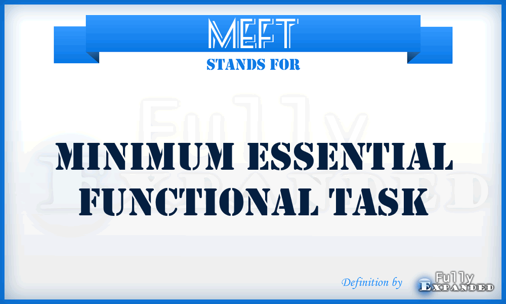 MEFT - minimum essential functional task