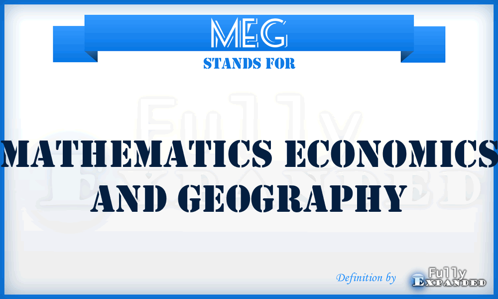 MEG - Mathematics Economics And Geography