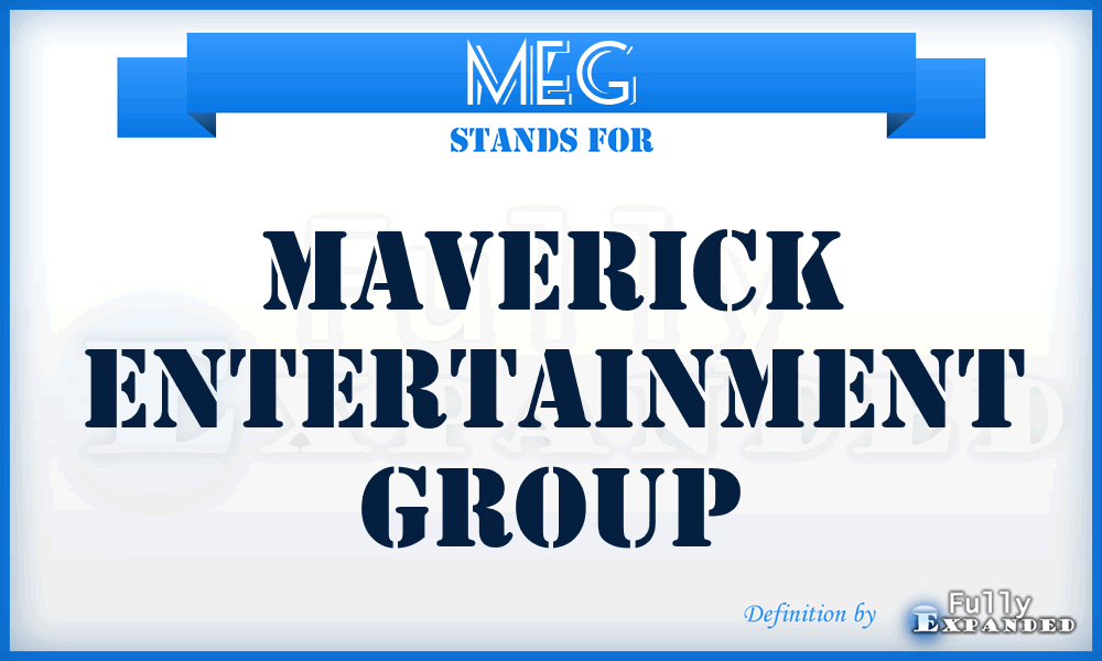 MEG - Maverick Entertainment Group