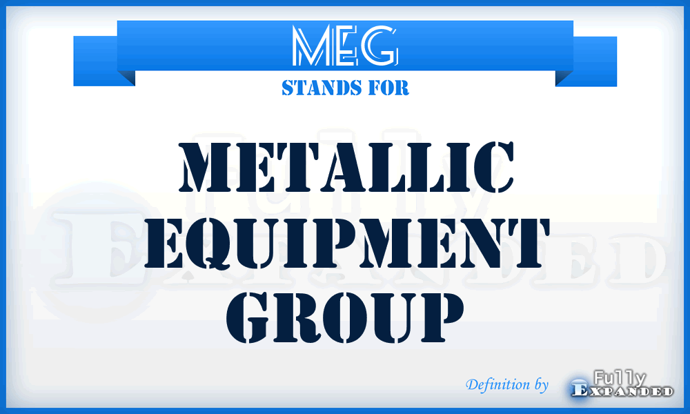 MEG - Metallic Equipment Group