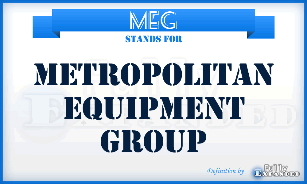 MEG - Metropolitan Equipment Group