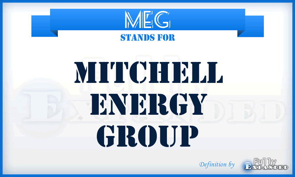 MEG - Mitchell Energy Group