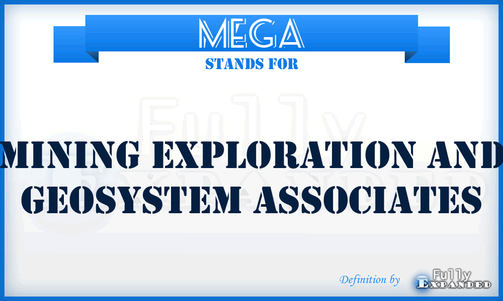 MEGA - Mining Exploration and Geosystem Associates