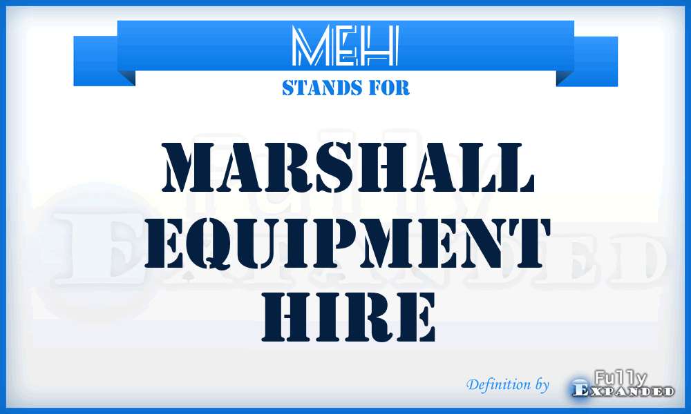 MEH - Marshall Equipment Hire