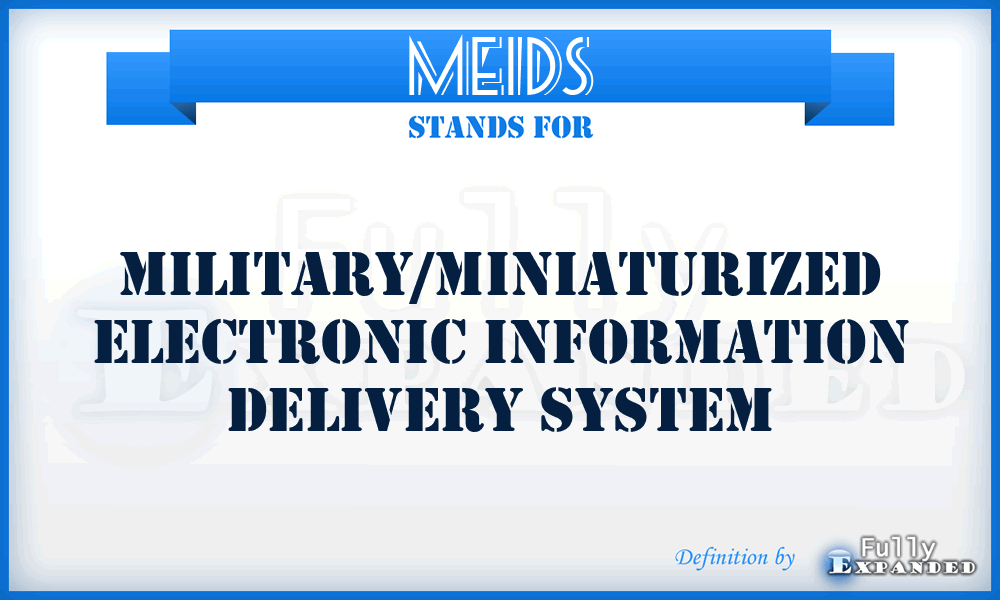 MEIDS - Military/Miniaturized Electronic Information Delivery System