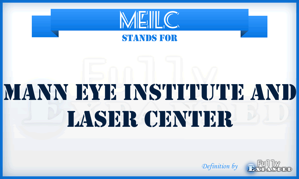 MEILC - Mann Eye Institute and Laser Center