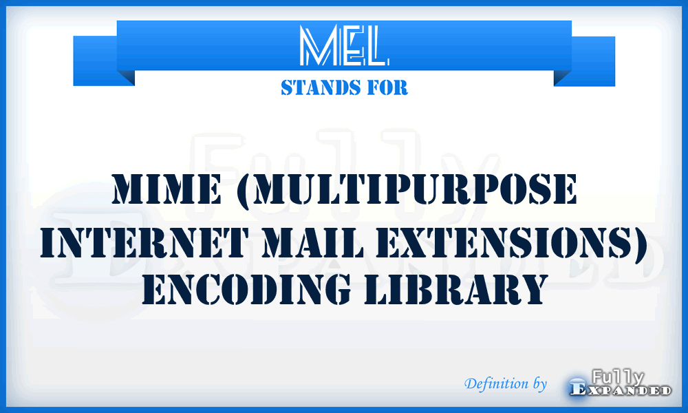 MEL - MIME (Multipurpose Internet Mail Extensions) Encoding Library
