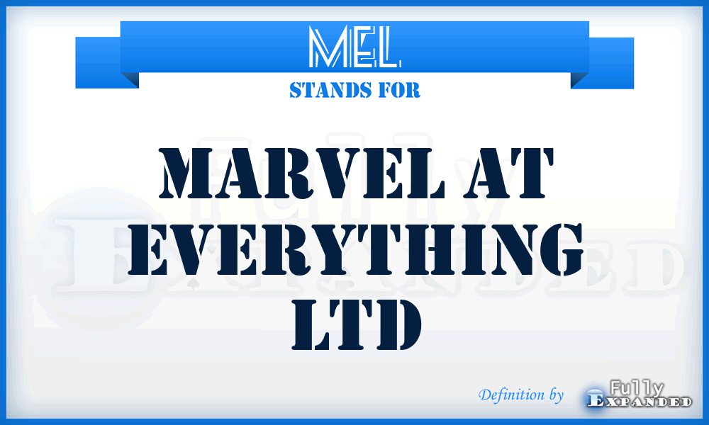 MEL - Marvel at Everything Ltd