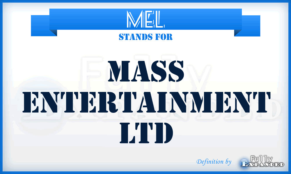 MEL - Mass Entertainment Ltd