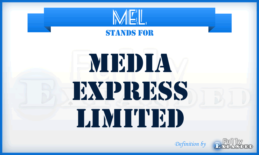 MEL - Media Express Limited