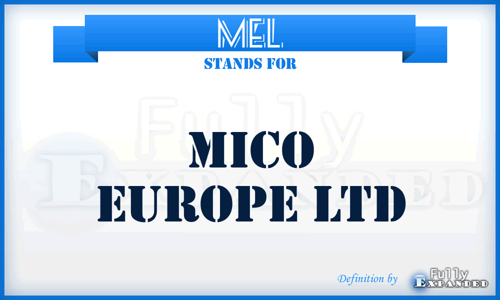 MEL - Mico Europe Ltd