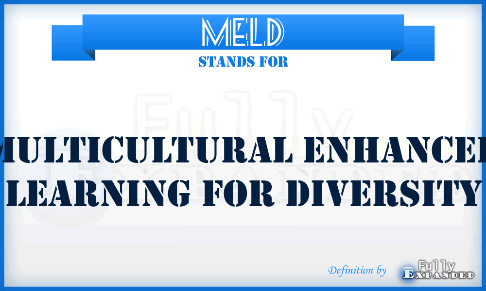 MELD - Multicultural Enhanced Learning For Diversity
