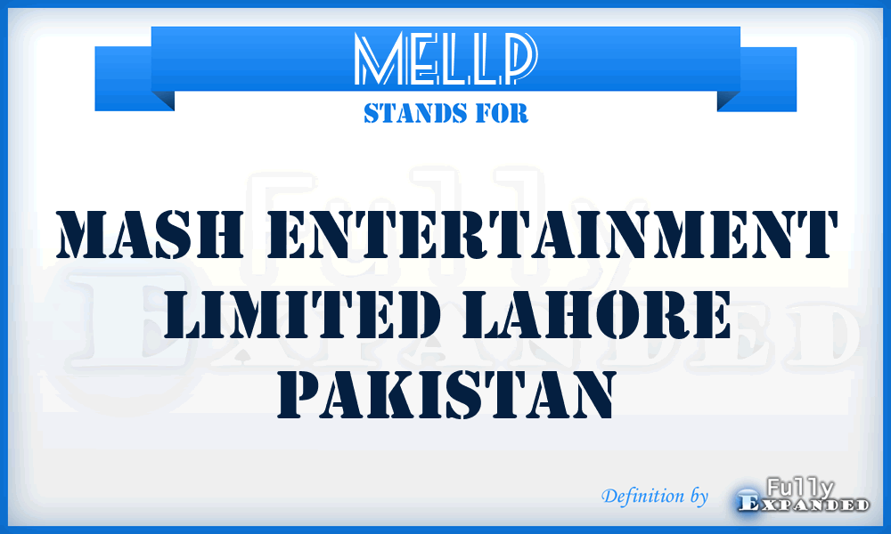 MELLP - Mash Entertainment Limited Lahore Pakistan