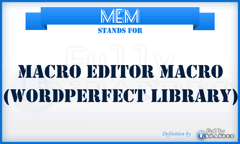 MEM - Macro Editor macro (WordPerfect Library)